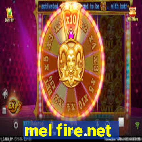 mel fire.net